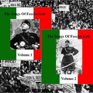 Songs Of Fascist Italy vol 1 and 2