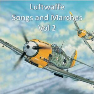 Songs and Marches of the Luftwaffe Vol 2