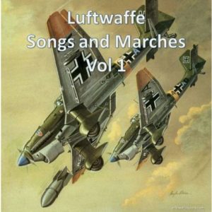 Songs and Marches of the Luftwaffe Vol 1