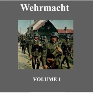 Wehrmacht Songs and Marches Vol 1